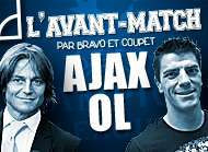 Ajax OL les pronos de Bravo et Coupet