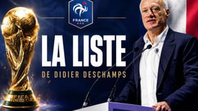Equipe de France : La liste de Didier Deschamps pour la Coupe du monde 2026 a fuité dans la presse !